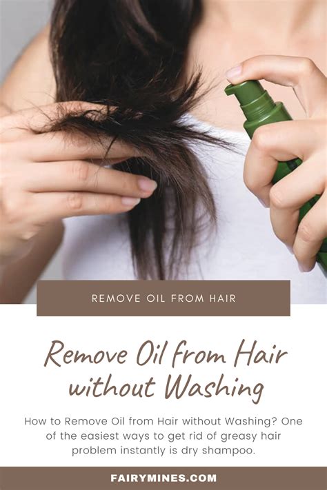 How To Remove Oil From Hair Without Washing No Greasy Hair In 2021