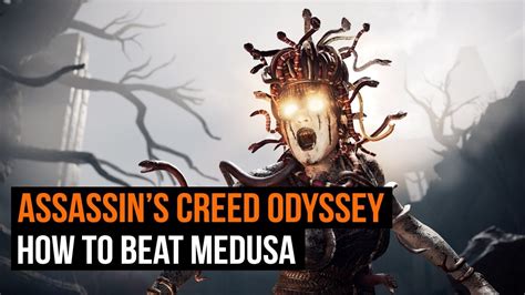 How To Beat Medusa In Assassin S Creed Odyssey Youtube