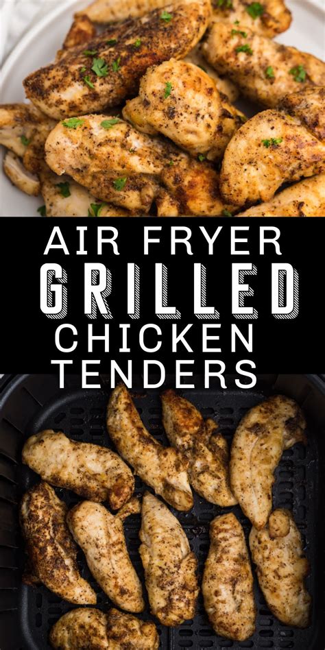 Air Fryer Grilled Chicken Tenders Recipe Air Fryer Recipes Healthy