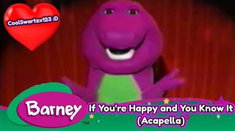 Barney If Youre Happy And You Know It Acapella Youtube