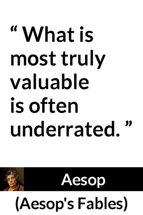 Aesop Quote About Value From Aesops Fables Aesop Quote Feel Good