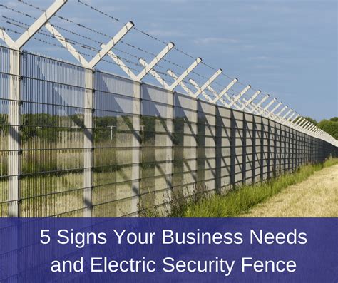 5 Signs Your Business Needs An Electric Security Fence America Fence