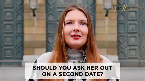 Should You Ask Her Out On A Second Date Youtube