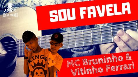 Vitinho ferrari) (mc bruninho) no cifra club. Sou Favela - MC Bruninho e Vitinho Ferrari / Violão ...