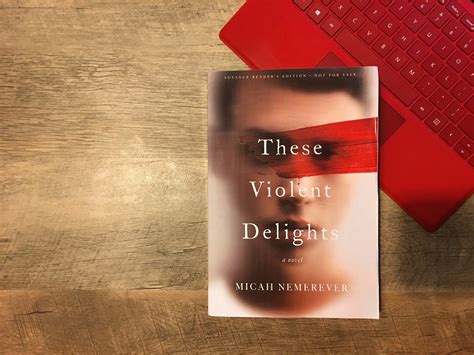 Review These Violent Delights By Micah Nemerever Harperbooks