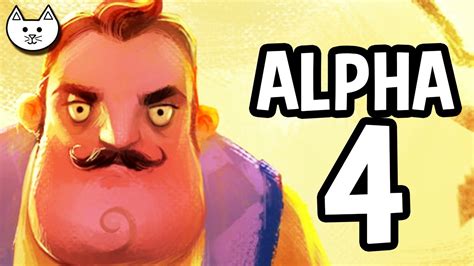 Alpha 4 of hello neighbor was the final alpha during the stealth hit's development. Hello Neighbor ALPHA 4 Gameplay LIVE - (Hello Neighbor ...