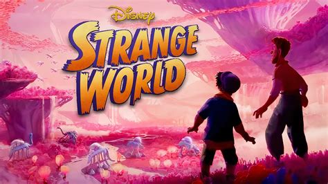 Disneys Strange World Teaser Trailer Poster And Cast
