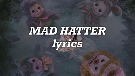 Melanie Martinez Mad Hatter Lyrics Youtube