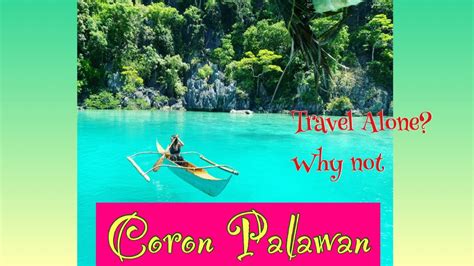 Coron Busuanga Philippines Solo Trip Youtube