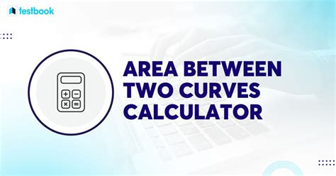 Area Between Two Curves Calculator Check Solved Examples Now