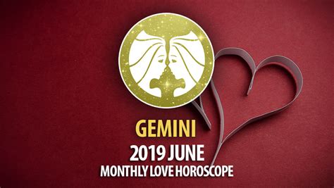 Gemini June 2019 Monthly Love Horoscope Horoscopeoftoday