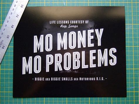 Rap Quote Typography Mo Money Mo Problems By Briefandbright