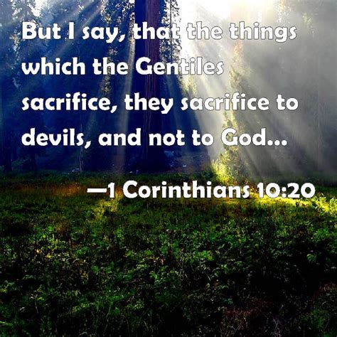 1 Corinthians 1020 But I Say That The Things Which The Gentiles