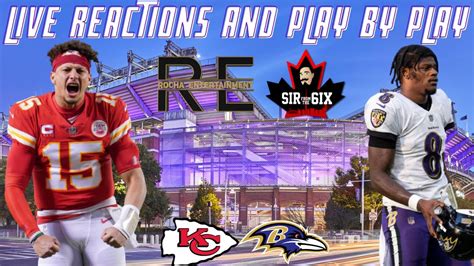 Kansas City Chiefs Vs Baltimore Ravens Live Reactions And Play By Play Youtube