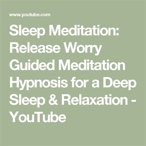 Sleep Meditation Release Worry Guided Meditation Hypnosis For A Deep Sleep And Relaxation