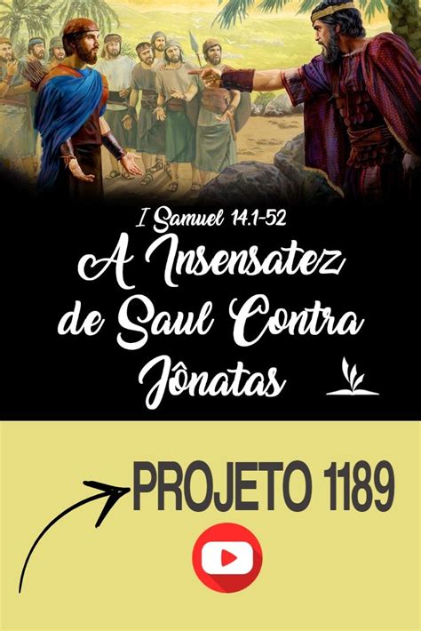 I Samuel 141 52 A Insensatez De Saul Contra JÔnatas Em 2021