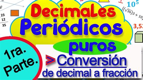 Conversión De Decimales Periódicos Puros A Fracción Youtube