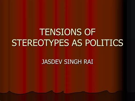 ppt tensions of stereotypes as politics powerpoint presentation free download id 1450604