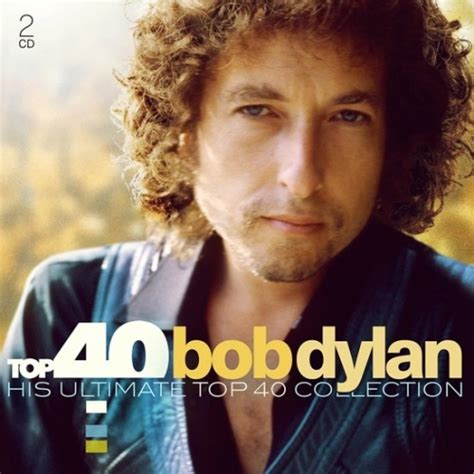 Bob Dylan Top 40 His Ultimate Top 40 Collection 2019 Flac