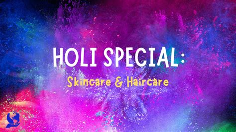 Holi Special होली के लिए स्किन एवं हेयर केयर टिप्स Holi Skin And Hair Care Tips In Hindi The