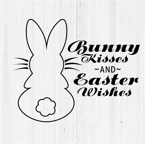 Bunny Kisses And Easter Wishes Svg Easter Svg Bunny Svg Spring Svg