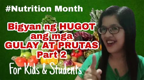 Nutrition Month Bigyan Ng Hugot Ang Mga Gulay At Prutas Part 2 For