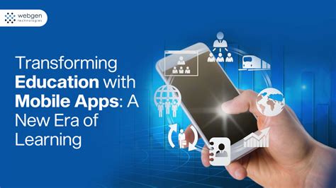 Transforming Education With Mobile Apps A New Era Of Learning