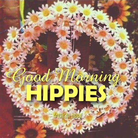 ☮ American Hippie ☮ Good Morning Happy Hippie Hippie Love Peace And Love