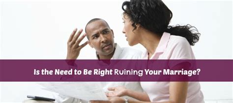 Is The Need To Be Right Ruining Your Marriage