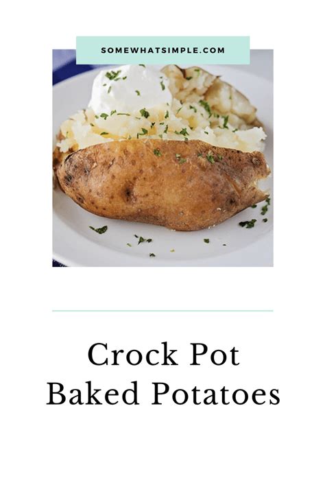 View top rated best scalloped potatoes in the crock pot recipes with ratings and reviews. Crock Pot Baked Potatoes (5 Min Prep) | Somewhat Simple ...