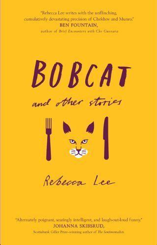 Bobcat And Other Stories By Rebecca Lee The Book Thief Happy Reading Reading Challenge