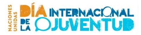 Día Internacional De La Juventud 2017 Ong Online