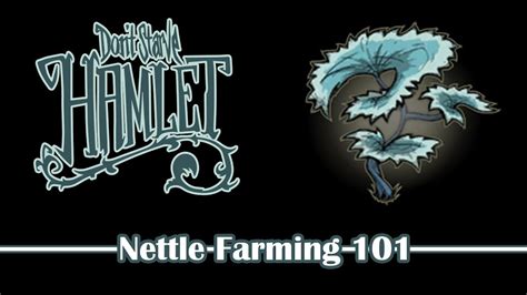 Don T Starve Hamlet Nettle - GROWING NETTLES 101 | Don't Starve Hamlet - YouTube