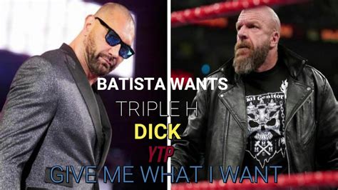 Batista Wants Sex From Triple H Ytp Youtube