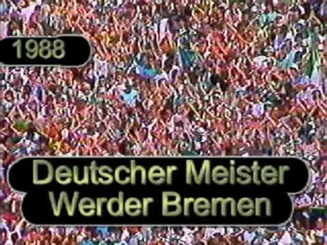 With more than 40 fully owned trading and production companies worldwide, the verder group is represented on four continents. WERDER BREMEN 1988 Deutscher Meister - YouTube