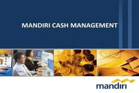 Apa Itu Mcm Mandiri Mandiri Cash Management Fungsi Dan Fiturnya