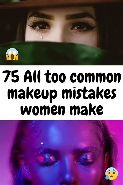 75 All Too Common Makeup Mistakes Women Make Common Makeup Mistakes