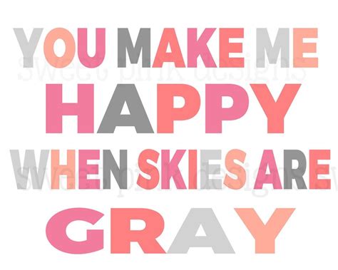 You Make Me Happy When Skies Are Grey Nursery Wall Art Etsy