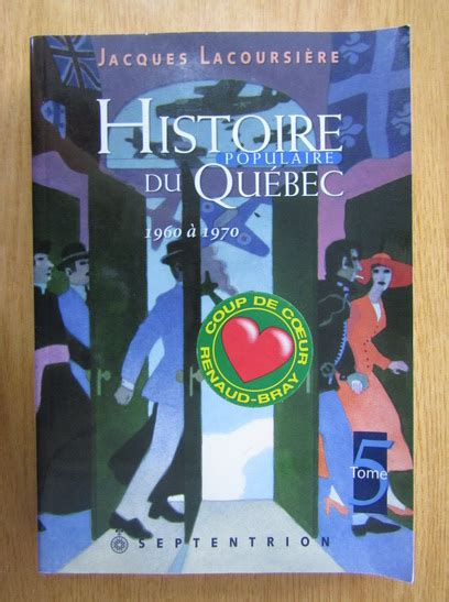 Jacques Lacoursiere Histoire Populaire Du Quebec 1960 A 1970