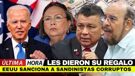 Última Hora Nicaragua Eeuu Sanciona A 9 Funcionarios Corruptos De