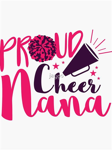 Proud Cheer Nana Cheerleading Grandma Cheerleader Grandmother Sticker For Sale By Jaygo