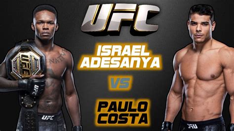 Before israel adesanya takes on jan blachowicz for the light heavyweight title this sat. ISRAEL ADESANYA VS PAULO COSTA - A possible outcome - YouTube