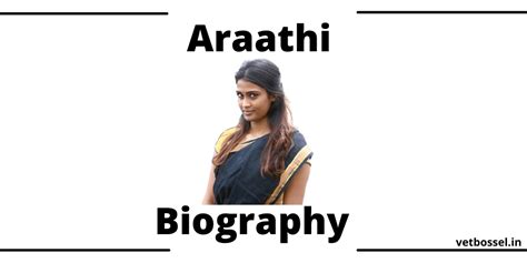 Araathi Biography Salary Vetbossel