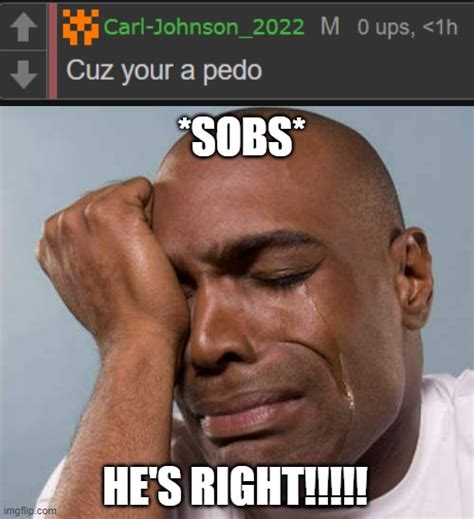 Image Tagged In Black Guy Crying Imgflip