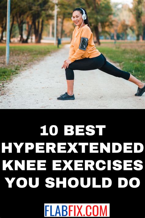 Best Hyperextended Knee Exercises You Should Do Flab Fix