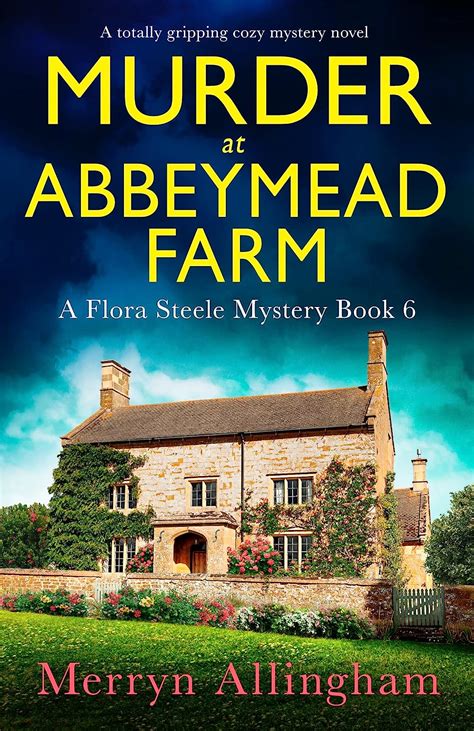 Murder At Abbeymead Farm A Totally Gripping Cozy Mystery Novel A