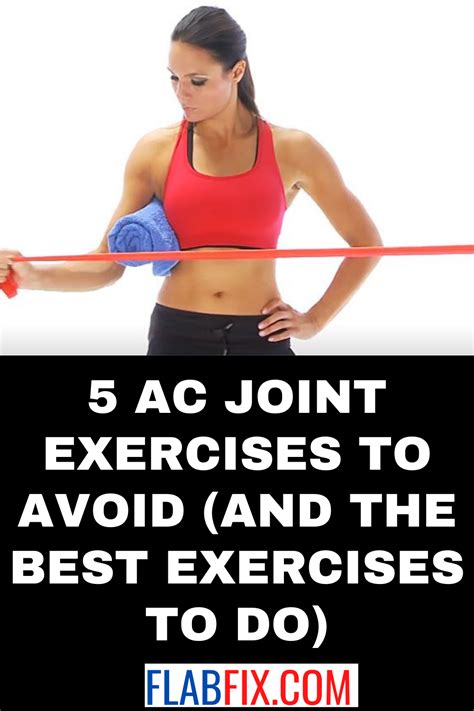 5 Ac Joint Exercises To Avoid And The Best Exercises To Do Flab Fix