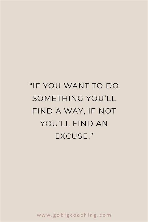 Stop Making Excuses In 2021 Stop Making Excuses Uplifting Quotes Inspirational Quotes