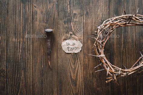 He Is Risen Jesus Crown Thorns And Nails And Cross On A Wood