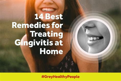 14 Best Remedies For Treating Gingivitis At Home Greyhealthypeople